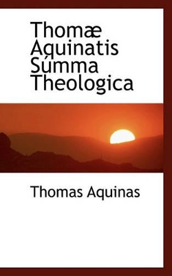 Thomae Aquinatis Summa Theologica book