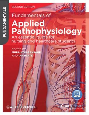 Fundamentals of Applied Pathophysiology: An Essential Guide for Nursing and Healthcare Students by Ian Peate