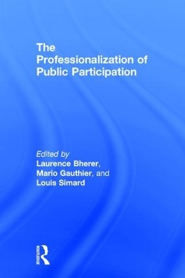 Professionalization of Public Participation by Laurence Bherer