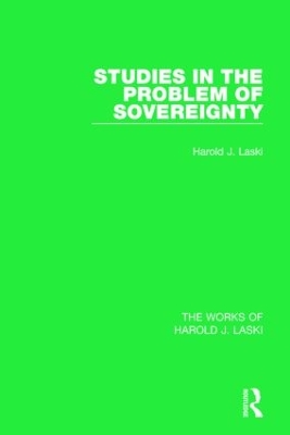 Studies in the Problem of Sovereignty by Harold J. Laski