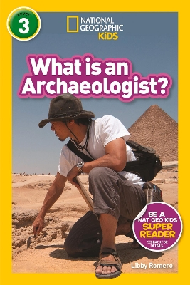 What is an Archaeologist? (L3) (National Geographic Readers) book