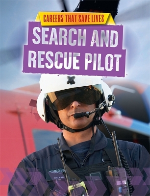 Careers That Save Lives: Search and Rescue Pilot book
