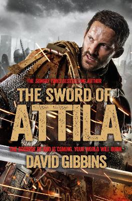 The The Sword of Attila by David Gibbins