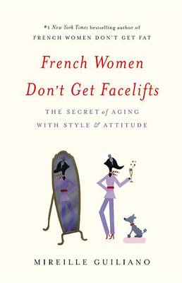 French Women Don't Get Facelifts book