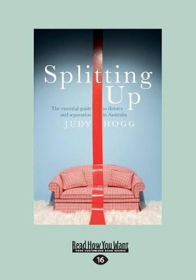 Splitting Up: The Essential Guide to Divorce and Separation in Australia book
