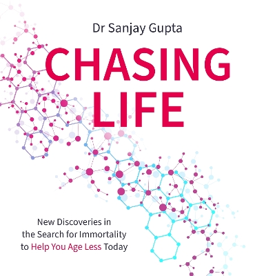 Chasing Life by Dr Sanjay Gupta