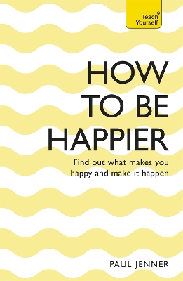 How To Be Happier by Paul Jenner