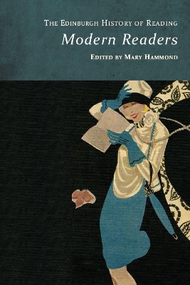 The Edinburgh History of Reading: Modern Readers by Mary Hammond