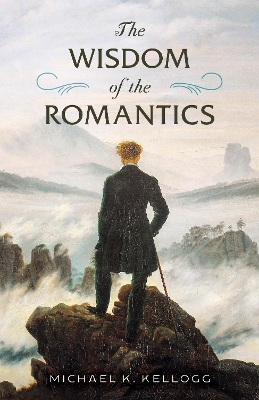 The Wisdom of the Romantics book