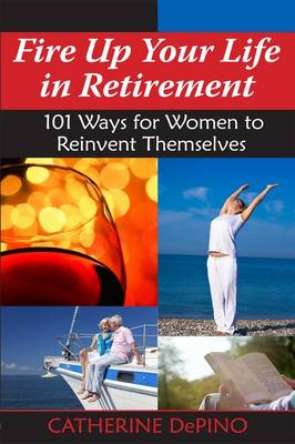 Fire Up Your Life in Retirement book