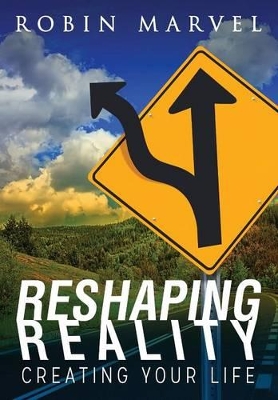 Reshaping Reality by Robin Marvel