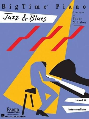 Bigtime Piano Jazz & Blues, Level 4 Intermediate by Nancy Faber