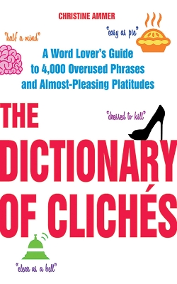 Dictionary of Cliches book