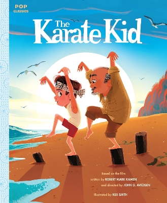 The Karate Kid: The Classic Illustrated Storybook by Kim Smith