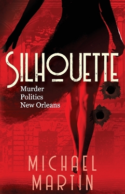 Silhouette: Murder. Politics. New Orleans. book