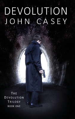 Devolution: Book One of The Devolution Trilogy book
