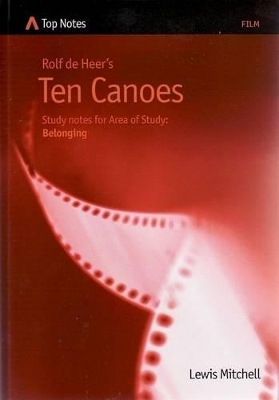 Rolf De Heer's Ten Canoes: Study Notes for Area of Study Belonging book