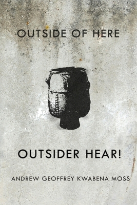 Outside Here. Outsider Hear! book