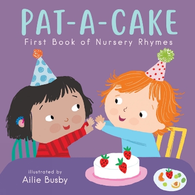Pat-A-Cake! - First Book of Nursery Rhymes book