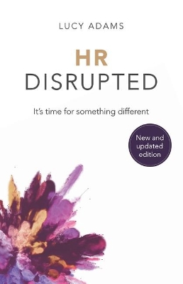 HR Disrupted: It’s time for something different (2nd Edition) book