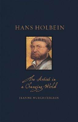 Hans Holbein: The Artist in a Changing World book
