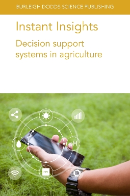 Instant Insights: Decision Support Systems in Agriculture book