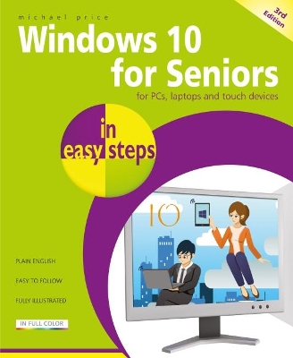 Windows 10 for Seniors in easy steps by Michael Price