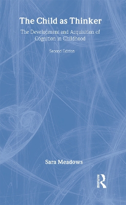 The Child as Thinker by Sara Meadows