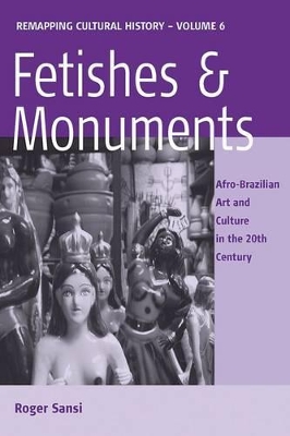 Fetishes and Monuments by Roger Sansi