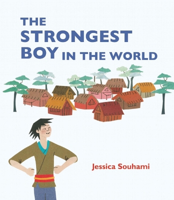 The Strongest Boy in the World by Jessica Souhami