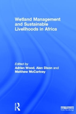 Wetland Management and Sustainable Livelihoods in Africa book