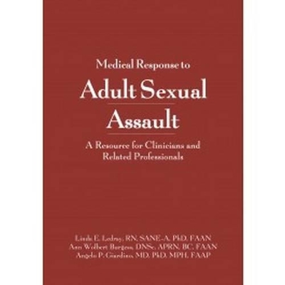 Medical Response to Adult Sexual Assault by Linda E. Ledray
