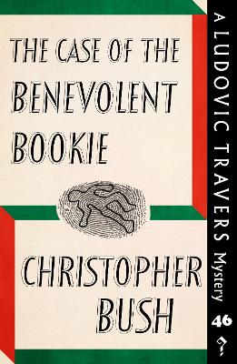 The Case of the Benevolent Bookie: A Ludovic Travers Mystery book