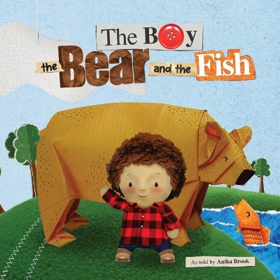 The Boy the Bear and the Fish book