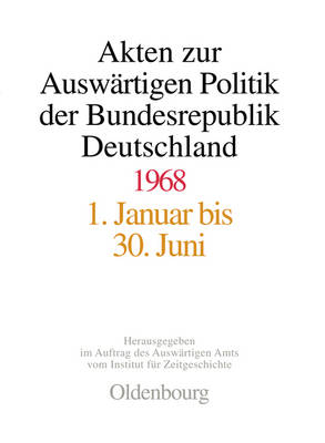Akten Zur Auswärtigen Politik Der Bundesrepublik Deutschland 1968 book