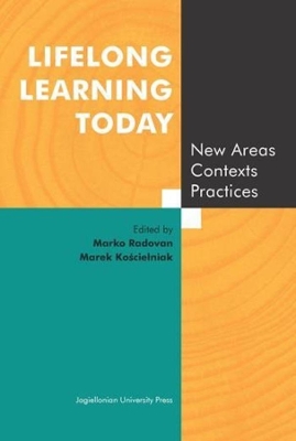 Lifelong Learning Today – New Areas, Contexts, Practices book