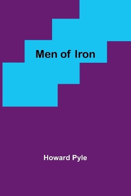 Men of Iron by Howard Pyle