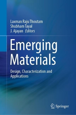 Emerging Materials: Design, Characterization and Applications book