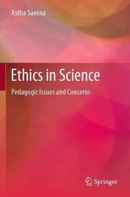 Ethics in Science: Pedagogic Issues and Concerns book