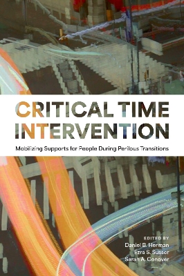 Critical Time Intervention: Mobilizing Supports for People During Perilous Transitions book