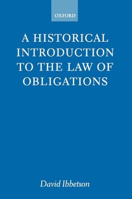 A Historical Introduction to the Law of Obligations by David Ibbetson