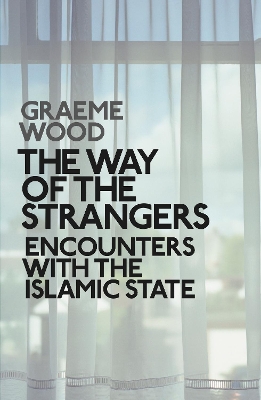 Way of the Strangers by Graeme Wood