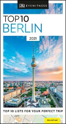 DK Eyewitness Top 10 Berlin: 2021 by DK Eyewitness