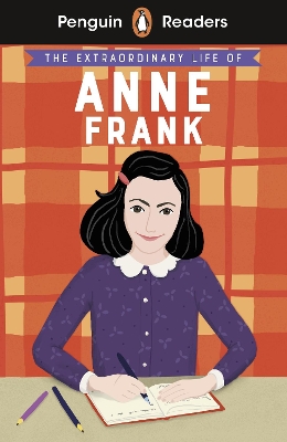 Penguin Readers Level 2: The Extraordinary Life of Anne Frank (ELT Graded Reader) by Kate Scott