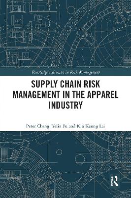 Supply Chain Risk Management in the Apparel Industry by Peter Cheng