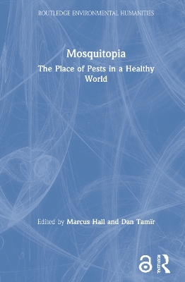 Mosquitopia: The Place of Pests in a Healthy World book