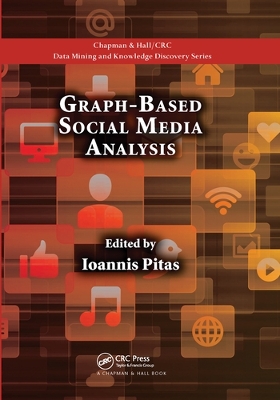 Graph-Based Social Media Analysis book