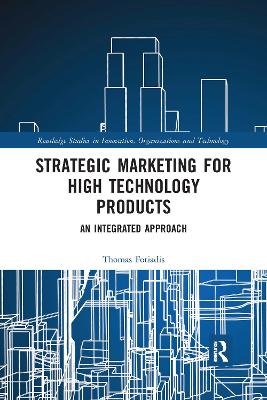 Strategic Marketing for High Technology Products: An Integrated Approach book