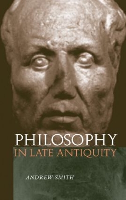 Philosophy in Late Antiquity book