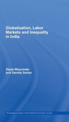 Globalization, Labour Markets and Inequality in India book